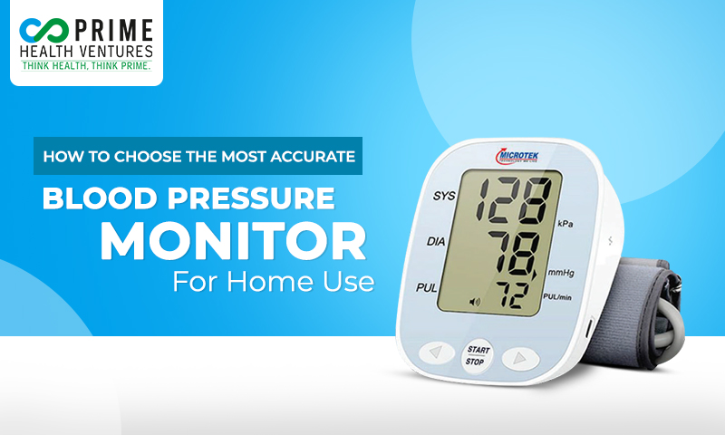 https://www.blog.primehealthventures.com/wp-content/uploads/2021/10/1_How-To-Choose-The-Most-Accurate-Blood-Pressure-Monitor-For-Home-Use.jpg